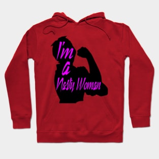 Nasty Woman2 Hoodie